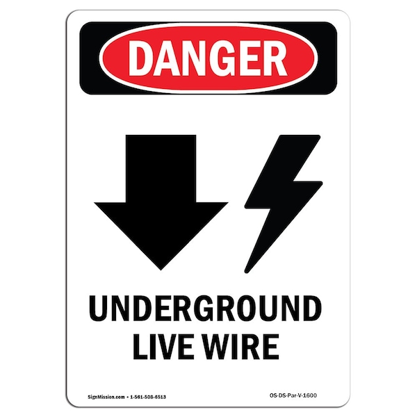 Safety Sign, OSHA Danger, 5" Height, Underground Live Wire, Portrait, 10PK